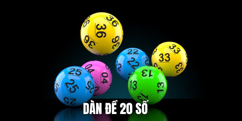 Kinh Nghiệm Quản Lý Vốn Khi Chơi Dàn Đề 20 Số